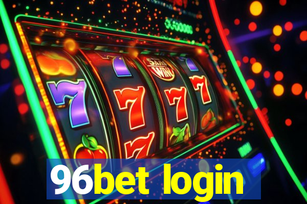 96bet login